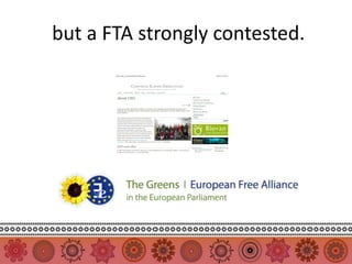 but a FTA strongly contested.
       About CEO | Corporate Europe Observatory                                                                                                                             26/ 07/ 12 00:01




                              CORPORATE EUROPE OBSERVATORY
                                          EXPOSING THE POWER OF CORPORATE LOBBYING IN THE EU
         Home    Articles & News    Reports    Blogs    Press releases   Open letters                                                                                                About       Contact us


                                                                                                                              RIO+20
        About CEO                                                                                                             CLIMATE AND ENERGY
                                                                                                                              EU ECONOMIC GOVERNANCE
                                                                                                                              GLOBAL EUROPE
        Corp orate Europ e Observatory (CEO) is a research and campaign group work ing to exp ose and
                                                                    camp aign                                                 LOBBYCRACY
        challen ge th e priv ileg ed access an d influence en joyed by corporation s an d their lobby g rou ps in EU
                   the                           influ ence                                             roups
                                                                                                                              REVOLVING DOORS
        policy m akin g.
                                                                                                                              AGRIBUSINESS
        This corporate capture of EU decision-making leads to                                                                 EFSA
        policies that exacerbate social injustice and accelerate
                                                                                                                                                                                            Search
        environmental destruction across the world. Rolling back
        corporate power and exposing greenwash are crucial in
        order to truly address global problems including poverty,
        climate change, social injustice, hunger and
        environmental degradation. Corporate Europe
        Observatory works in close alliance with public interest
        groups and social movements in and outside Europe to
        develop alternatives to the dominance of corporate
        power. CEO is registered as not-for-profit foundation
        under Dutch law at the Amsterdam Chamber of
        Commerce. CEO’s legal adress in the Netherlands is Vismarkt 15, 6511 VJ Nijmegen.


        CEO’s main office                                                                                                   RECENT BLOGS                                 Subscribe to our
        In 2009, CEO opened a new office in the Mundo-B, Rue d’Edimbourg 26, 1050 Brussels, Belgium. The CEO team in             Better control of EU revolving
                                                                                                                                                                         Newsletter
        Brussels can be contacted on +32 (0)2 893 0930.                                                                          door needed

                                                                                                                                 When business and politics              SUPPORT CORPORATE EUROPE
        CEO’s work                                                                                                               intertwine                              OBSERVATORY!
                                                                                                                                                                         CEO relies on grants and donations to
        Read about the highlights of CEO’s work in 2011 and find out more about our work on Lobbycracy, Climate &                EU Research funds: a ! 20
                                                                                                                                                                         carry out our research and campaign
                                                                                                                                 billion gift to industry!
        Energy, EU economic governance, Global Europe (Trade and Investment), Agribusiness and our more specific                                                         work. By making a donation
        campaigns on Revolving Doors and EFSA.                                                                                   DG Enterprise needs to kick             becoming a friend of CEO
                                                                                                                                 corporate lobbyists out of its          support our efforts to expose
                                                                                                                                 expert groups
        CEO’s funding                                                                                                                                                    corporate lobbying, increase
                                                                                                                                                                         transparency and urge greater
                                                                                                                                 Severin: time for action
        Corporate Europe Observatory receives grants from a number of trusts and foundations. Currently we receive                                                       democratic accountabililty in the EU.
        funding from the Adessium Foundation, Isvara Foundation, Polden-Puckham Charitable Foundation, RH Southern
        Trust, Sigrid Rausing Trust, JM Goldsmith foundation, Misereor, Human Earth Foundation and Environmental            LATEST TWEETS
                                                                                                                            That Slovak piece on business and
        Investigation Agency. CEO doesn't receive any EU or member state government funding.
                                                                                                                            politics now in English

                                                                                                                            http://t.co/xF0RH4xA
        CEO accounts 2005-2011.
                                                                                                                            @erikwesselius see also

                                                                                                                            http://t.co/0aXeupkO
        CEO staff                                                                                                           For Slovak speakers:

        Corporate Europe Observatory’s team currently consists of: Belén Balanyá, Roel van den Bosch (financial             http://t.co/x6E5Pp19

        administrator), Helen Burley (media and publications), Vicky Cann, Pia Eberhardt, Kenneth Haar, Olivier Hoedeman,   Interesting read from John Harris
                                                                                                                                                                            Read the press release
        Nina Holland, David Leloup, Bruno Nicostrate (office manager), Martin Pigeon, Stijn Vanhandsaeme (webmaster),       @commentisfree Politics must respond to
                                                                                                                                                                            Conference essay series
        Yiorgos Vassalos and Erik Wesselius.                                                                                this pile-up of corporate disgrace
                                                                                                                                                                            Speakers biographies and
                                                                                                                            http://t.co/0qdVwiD4
                                                                                                                                                                            presentations

        CEO advisory board                                                                                                  Large number of #MEPs hold second jobs:

                                                                                                                            @foeeurope calls for review of potential
                                                                                                                                                                            Post-conference blogs
                                                                                                                                                                            Videos
        CEO has an advisory board. Its members are: Brid Brennan (The Netherlands/Ireland), Pratap Chatterjee (India/US),   conflicts of interest http://t.co/T644rNcO

        Ann Doherty (The Netherlands/US), Susan George (France), Adam Ma’anit (UK/US), America Vera-Zavala (Sweden)
                                                                                                                            Follow us on    Twitter
        and Thomas Wallgren (Finland).




       http:/ / www.corporateeurope.org/ about- ceo                                                                                                                               Page 1 sur 2
 