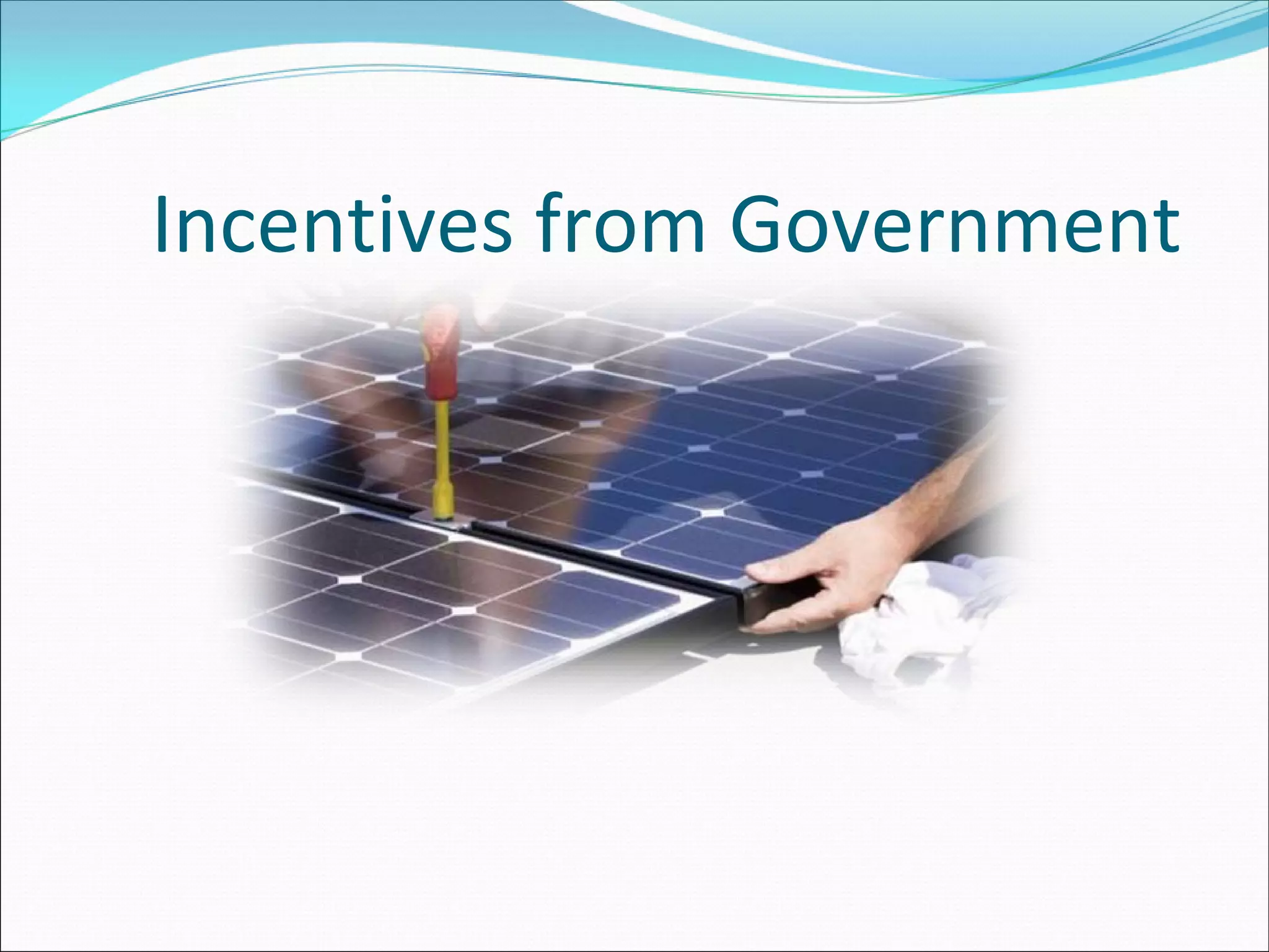 Incentives from Government
 