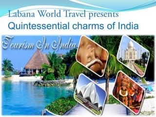 Quintessential charms of India
 