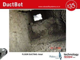 www.robosoftsystems.co.in




FLOOR DUCTING- Hotel
 
