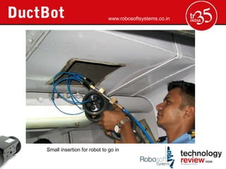 www.robosoftsystems.co.in




Small insertion for robot to go in
 