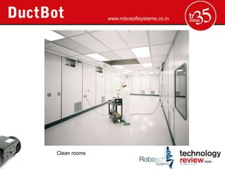 www.robosoftsystems.co.in




Clean rooms
 