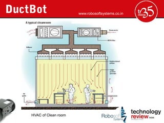 www.robosoftsystems.co.in




HVAC of Clean room
 