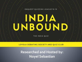 Researched and Hosted by:
Noyel Sebastian
 