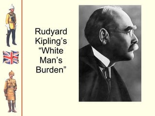 Rudyard Kipling’s “White Man’s Burden” 