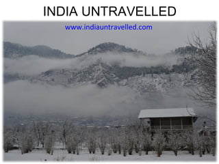 INDIA UNTRAVELLED www.indiauntravelled.com   
