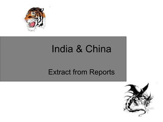 India & China Extract from Reports 