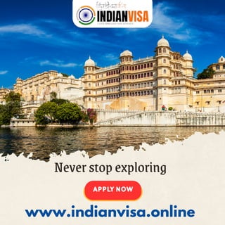 Never stop exploring
www.indianvisa.online
 