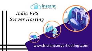 India VPS
Server Hosting
www.Instantserverhosting .com
 