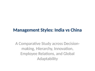 India_vs_China_Management_Styles_With_Comparison.pptx