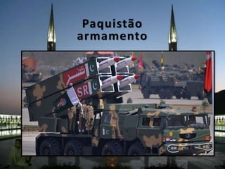 Paquistão
armamento
 