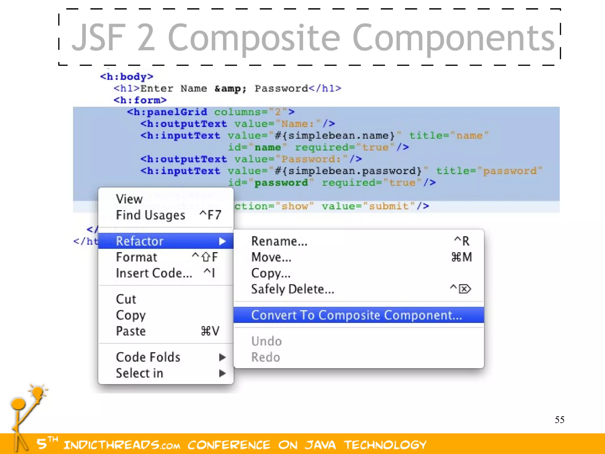 JSF 2 Composite Components




                         55
 