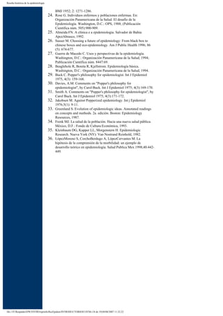 Reseña histórica de la epidemiología


                                             BMJ 1952; 2: 1271-1286.
                                       24. Rose G. Individuos enfermos y poblaciones enfermas. En:
                                             Organización Panamericana de la Salud. El desafío de la
                                             Epidemiología. Washington, D.C.: OPS, 1988; (Publicación
                                             Científica núm. 505):900-909.
                                       25.   Almeida FN. A clínica e a epidemiologia. Salvador de Bahía:
                                             ApceAbrasco, 1992.
                                       26.   Susser M. Choosing a future of epidemiology: From black box to
                                             chinese boxes and eco-epidemiology. Am J Public Health 1996; 86
                                             (5): 674-677.
                                       27.   Guerra de Macedo C. Usos y perspectivas de la epidemiología.
                                             Washington, D.C.: Organización Panamericana de la Salud, 1994;
                                             Publicación Científica núm. 8447:69.
                                       28.   Beaglehole R, Bonita R, Kjellstrom. Epidemiología básica.
                                             Washington, D.C.: Organización Panamericana de la Salud, 1994.
                                       29.   Buck C. Popper's philosophy for epidemiologist. Int J Epidemiol
                                             1975, 4(3): 159-168.
                                       30.   Davies, A.M: Comments on "Popper's philosophy for
                                             epidemiologist", by Carol Buck. Int J Epidemiol 1975; 4(3):169-170.
                                       31.   Smith A. Comments on "Popper's philosophy for epidemiologist", by
                                             Carol Buck. Int J Epidemiol 1975; 4(3):171-172.
                                       32.   Jakobsen M. Against Popperized epidemiology. Int j Epidemiol
                                             1976;5(1): 9-11.
                                       33.   Greenland S. Evolution of epidemiologic ideas. Annotated readings
                                             on concepts and methods. 2a. edición. Boston: Epidemiology
                                             Resources, 1987.
                                       34.   Frenk MJ. La salud de la población. Hacia una nueva salud pública.
                                             México, D.F.: Fondo de Cultura Económica, 1993.
                                       35.   Kleinbaum DG, Kupper LL, Morgenstern H. Epidemiologic
                                             Research. Nueva York (NY): Van Nostrand Reinhold, 1982.
                                       36.   LópezMoreno S, CorchoBerdugo A, LópezCervantes M. La
                                             hipótesis de la comprensión de la morbilidad: un ejemplo de
                                             desarrollo teórico en epidemiología. Salud Publica Mex 1998;40:442-
                                             449.




file:///F|/Respaldo/EPICENTRO/epiinfo/RecEpidem/INTRODUCTORIOS3.HTM (18 de 19)30/08/2007 11:32:22
 