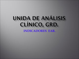 INDICADORES  EAR. 