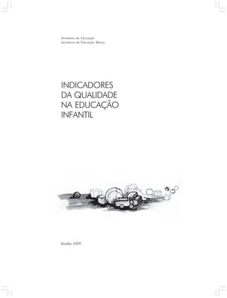Indicadores da Qualidade na Educação Infantil