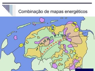 Combinação de mapas energéticos University of Pittsburgh 13-14 April 2007 Source: Moffatt (2007) 