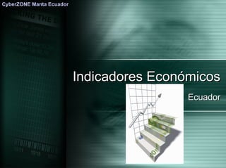 Indicadores Económicos Ecuador 