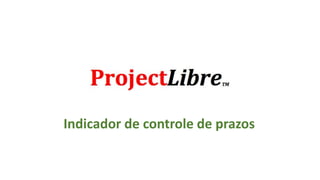 Indicador de controle de prazos
 