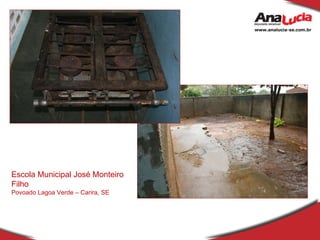 Escola Municipal José Monteiro Filho Povoado Lagoa Verde – Carira, SE 