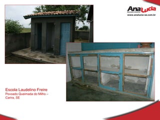 Escola Laudelino Freire Povoado Queimada do Milho –  Carira, SE 