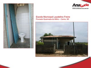 Escola Municipal Laudelino Freire Povoado Queimada do Milho – Carira, SE 