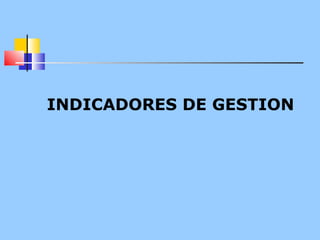 INDICADORES DE GESTION 