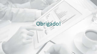 Obrigado!
 