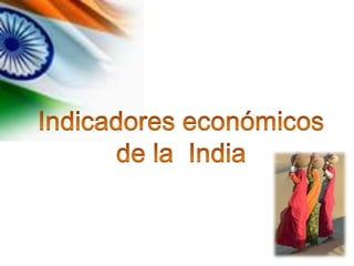 Indicadores económicos de la  India 