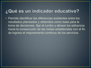 • Permite identificar las diferencias existentes entre los 
resultados planeados y obtenidos como base para la 
toma de decisiones, fijar el rumbo y alinear los esfuerzos 
hacia la consecución de las metas establecidas con el fin 
de lograra el mejoramiento continuo de los servicios. 
 