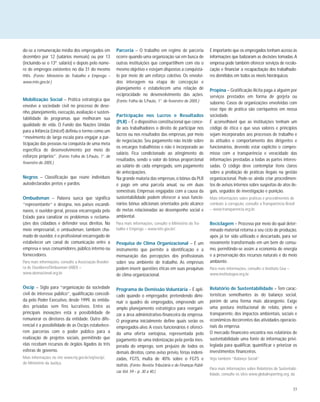 77
do-se a remuneração média dos empregados em
dezembro por 12 (salários mensais) ou por 13
(incluindo-se o 13º. salário) e depois pelo núme-
ro de empregos existentes no dia 31 do mesmo
mês. (Fonte: Ministério do Trabalho e Emprego –
www.mte.gov.br.)
Mobilização Social – Prática estratégica que
envolve a sociedade civil no processo de dese-
nho, planejamento, execução, avaliação e susten-
tabilidade de programas que melhoram sua
qualidade de vida. O Fundo das Nações Unidas
para a Infância (Unicef) definiu o termo como um
“movimento de larga escala para engajar a par-
ticipação das pessoas na conquista de uma meta
específica de desenvolvimento por meio de
esforços próprios”. (Fonte: Folha de S.Paulo, 1°. de
fevereiro de 2005.)
Negros – Classificação que reúne indivíduos
autodeclarados pretos e pardos.
Ombudsman – Palavra sueca que significa
“representante” e designa, nos países escandi-
navos, o ouvidor-geral, pessoa encarregada pelo
Estado para canalizar os problemas e reclama-
ções dos cidadãos e defender seus direitos. No
meio empresarial, o ombudsman, também cha-
mado de ouvidor, é o profissional encarregado de
estabelecer um canal de comunicação entre a
empresa e seus consumidores, público interno ou
fornecedores.
Para mais informações, consulte a Associação Brasilei-
ra de Ouvidores/Ombusman (ABO) –
www.abonacional.org.br.
Oscip – Sigla para “organização da sociedade
civil de interesse público”, qualificação concedi-
da pelo Poder Executivo, desde 1999, às entida-
des privadas sem fins lucrativos. Entre as
principais inovações está a possibilidade de
remunerar os diretores da entidade. Outro dife-
rencial é a possibilidade de as Oscips estabelece-
rem parcerias com o poder público para a
realização de projetos sociais, permitindo que
elas recebam recursos de órgãos ligados às três
esferas de governo.
Mais informações no site www.mj.gov.br/snj/oscip/,
do Ministério da Justiça.
Parceria – O trabalho em regime de parceria
ocorre quando uma organização sai em busca de
outras instituições que compartilhem com ela o
mesmo objetivo e estejam dispostas a conquistá-
lo por meio de um esforço coletivo. Os envolvi-
dos interagem na etapa de concepção e
planejamento e estabelecem uma relação de
reciprocidade no desenvolvimento das ações.
(Fonte: Folha de S.Paulo, 1°. de fevereiro de 2005.)
Participação nos Lucros e Resultados
(PLR) – É o dispositivo constitucional que conce-
de aos trabalhadores o direito de participar nos
lucros ou nos resultados das empresas, por meio
de negociação. Seu pagamento não incide sobre
os encargos trabalhistas e não é incorporado ao
salário. Fica condicionado ao atingimento de
resultados, sendo o valor do bônus proporcional
ao salário de cada empregado, sem pagamento
de antecipações.
Na grande maioria das empresas, o bônus da PLR
é pago em uma parcela anual, ou em duas
semestrais. Empresas engajadas com a causa da
sustentabilidade podem oferecer a seus funcio-
nários bônus adicionais orientados pelo alcance
de metas relacionadas ao desempenho social e
ambiental.
Para mais informações, consulte o Ministério do Tra-
balho e Emprego – www.mte.gov.br/.
Pesquisa de Clima Organizacional – É um
instrumento que permite a identificação e a
mensuração das percepções dos profissionais
sobre seu ambiente de trabalho. As empresas
podem inserir questões éticas em suas pesquisas
de clima organizacional.
Programa de Demissão Voluntária – É apli-
cado quando o empregador, pretendendo dimi-
nuir o quadro de empregados, empreende um
amplo planejamento estratégico para reorgani-
zar a área administrativo-financeira da empresa.
O programa inicialmente define quais serão os
empregados-alvo. A esses funcionários é ofereci-
da uma oferta vantajosa, representada pelo
pagamento de uma indenização pela perda ines-
perada do emprego, sem prejuízo de todos os
demais direitos, como aviso prévio, férias indeni-
zadas, FGTS, multa de 40% sobre o FGTS e
outras. (Fonte: Revista Tributária e de Finanças Públi-
cas Vol. 59 – p. 30 a 40.)
É importante que os empregados tenham acesso às
informações que balizaram as decisões tomadas.A
empresa pode também oferecer serviços de recolo-
cação e financiar a recapacitação dos trabalhado-
res demitidos em todos os níveis hierárquicos.
Propina – Gratificação ilícita paga a alguém por
serviços prestados em forma de gorjeta ou
suborno. Casos de organizações envolvidas com
esse tipo de prática são corriqueiros em nossa
sociedade.
É aconselhável que as instituições tenham um
código de ética e que seus valores e princípios
sejam incorporados aos processos de trabalho e
às atitudes e comportamento dos dirigentes e
funcionários, devendo estar explícito o compro-
misso com a transparência e veracidade das
informações prestadas a todas as partes interes-
sadas. O código deve contemplar itens claros
sobre a proibição de práticas ilegais na gestão
organizacional. Pode-se ainda criar procedimen-
tos de avisos internos sobre suspeitas de atos ile-
gais, seguidos de investigação e punição.
Mais informações sobre práticas e procedimentos de
combate à corrupção, consulte a Transparência Brasil
– www.transparencia.org.br.
Reciclagem – Processo por meio do qual deter-
minado material retorna a seu ciclo de produção,
após já ter sido utilizado e descartado, para ser
novamente transformado em um bem de consu-
mo, permitindo-se assim a economia de energia
e a preservação dos recursos naturais e do meio
ambiente.
Para mais informações, consulte o Instituto Gea –
www.institutogea.org.br.
Relatório de Sustentabilidade – Tem carac-
terísticas semelhantes às do balanço social,
porém de uma forma mais abrangente. Exige
uma postura institucional de relato, pleno e
transparente, dos impactos ambientais, sociais e
econômicos decorrentes das atividades operacio-
nais da empresa.
O mercado financeiro encontra nos relatórios de
sustentabilidade uma fonte de informação privi-
legiada para qualificar, quantificar e priorizar os
investimentos financeiros.
Veja também “Balanço Social”
Para mais informações sobre Relatórios de Sustentabi-
lidade, consulte os sites www.globalreporting.org, da
 