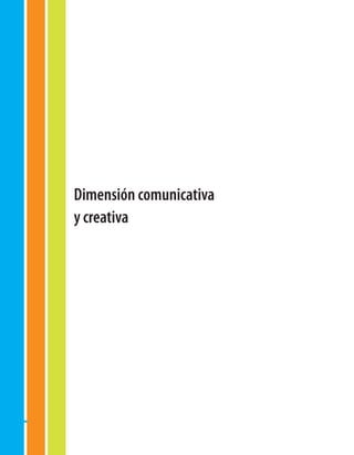 Dimensión comunicativa
     y creativa




26
 