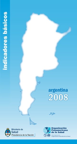 indicadores básicos




   argentina
2008
 