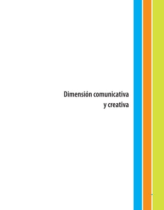 Dimensión comunicativa
             y creativa




                          27
 