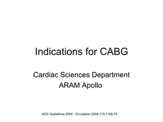 Indications for CABG Cardiac Sciences Department ARAM Apollo  