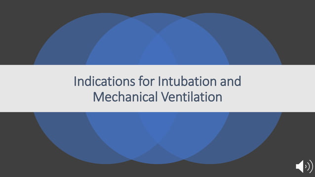 Indications For Intubation And Mechanical Ventilation Pptx