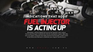 Indications That Your Fuel Injector Is Acting Up