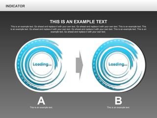 INDICATOR
This is an example text.
A
THIS IS AN EXAMPLE TEXT
This is an example text. Go ahead and replace it with your own text. Go ahead and replace it with your own text. This is an example text. This
is an example text. Go ahead and replace it with your own text. Go ahead and replace it with your own text. This is an example text. This is an
example text. Go ahead and replace it with your own text.
This is an example text.
B
 