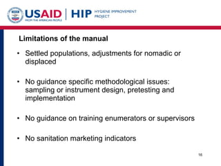Limitations of the manual <ul><li>Settled populations, adjustments for nomadic or displaced </li></ul><ul><li>No guidance ...