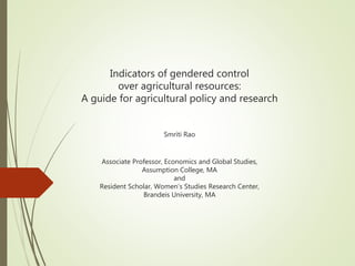 Indicators of gendered control over agricultural resources
