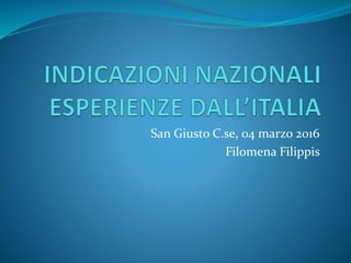 San Giusto C.se, 04 marzo 2016
Filomena Filippis
 