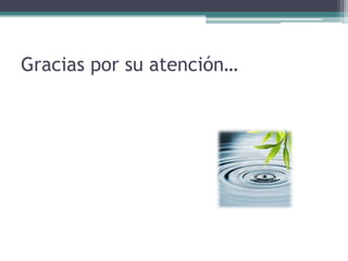 Gracias por su atención…
 