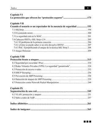 Índice 9
g g g
Capítulo VI
La protección que ofrecen los “protocolos seguros”........................................173
C...