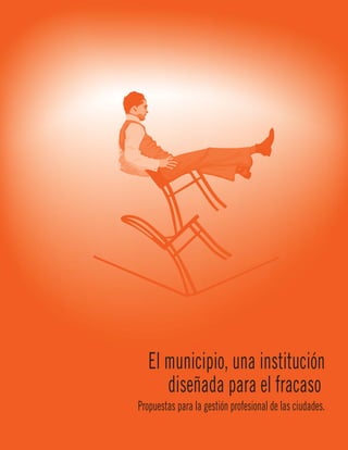 RECONOCIMIENTOS Y AGRADECIMIENTOS

PROPUESTAS PARA LA GESTIÓN PROFESIONAL DE LAS CIUDADES

3

 