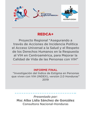 REDCA+
Proyecto Regional “Asegurando a
través de Acciones de Incidencia Política
el Acceso Universal a la Salud y el Respe...