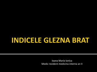 Ioana Maria Ionica
Medic rezident medicina interna an II
 