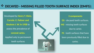 Indices used in public health dentistry.pptx