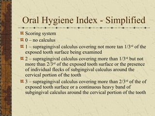 DENTAL INDICES INTRODUCTION USES CLASSIFICATION | PPT