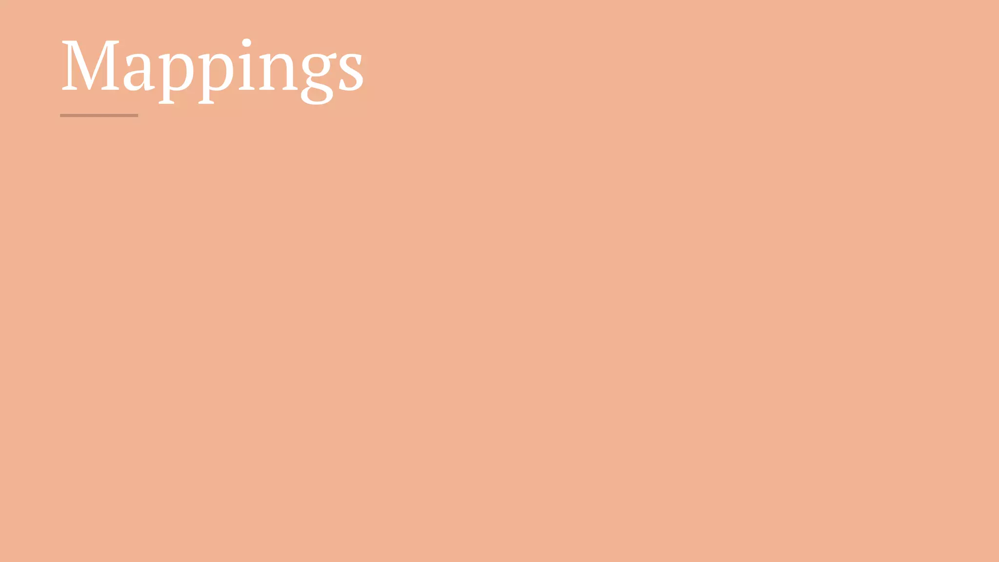 Mappings
 