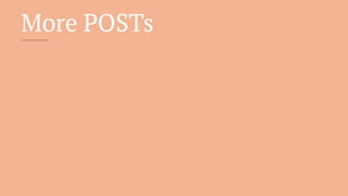 More POSTs
 