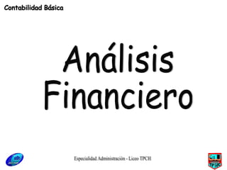 Especialidad Administración - Liceo TPCH Análisis Financiero Contabilidad Básica 